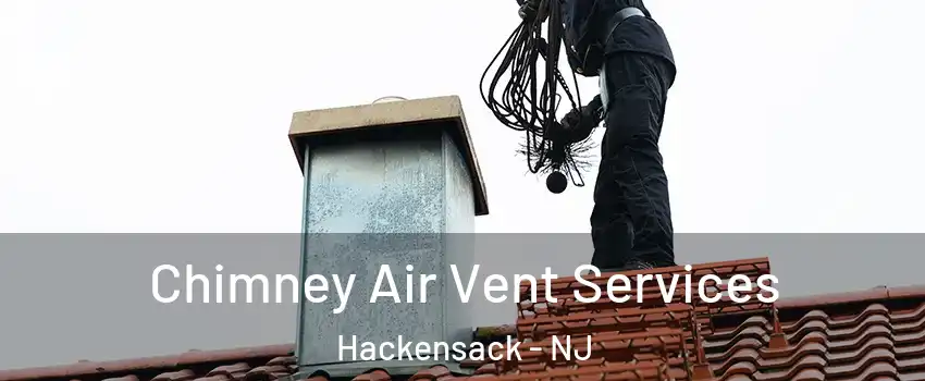  Chimney Air Vent Services Hackensack - NJ