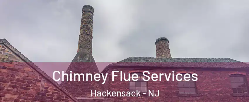  Chimney Flue Services Hackensack - NJ