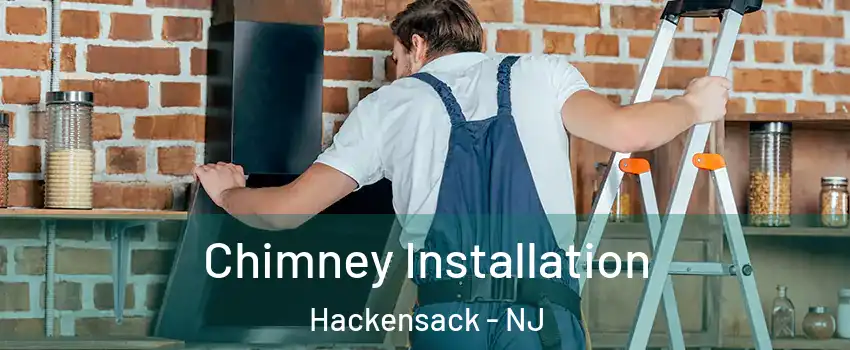  Chimney Installation Hackensack - NJ