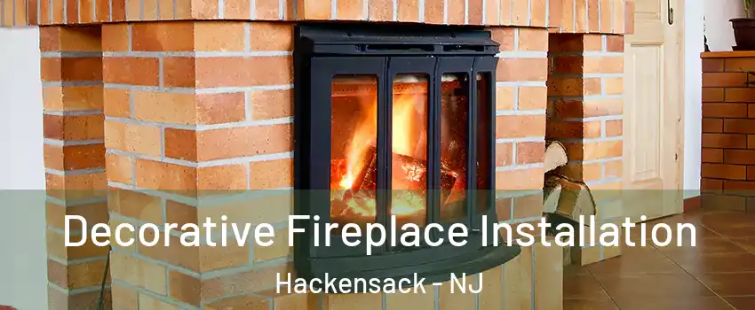  Decorative Fireplace Installation Hackensack - NJ