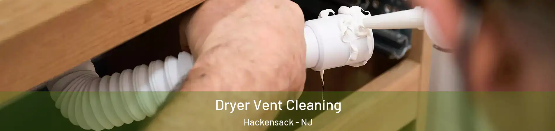  Dryer Vent Cleaning Hackensack - NJ