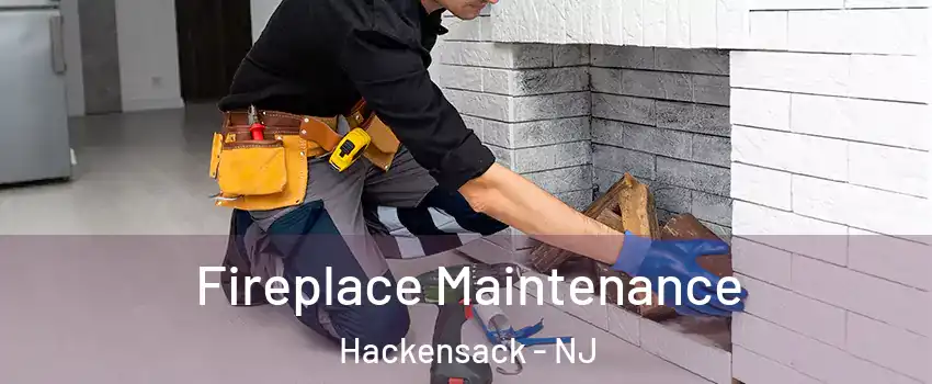  Fireplace Maintenance Hackensack - NJ