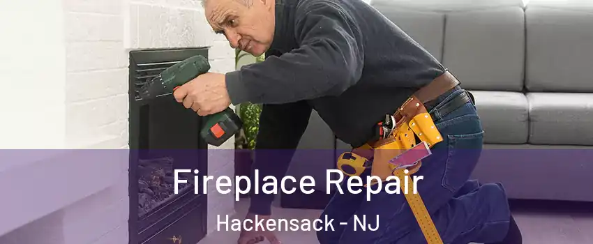  Fireplace Repair Hackensack - NJ