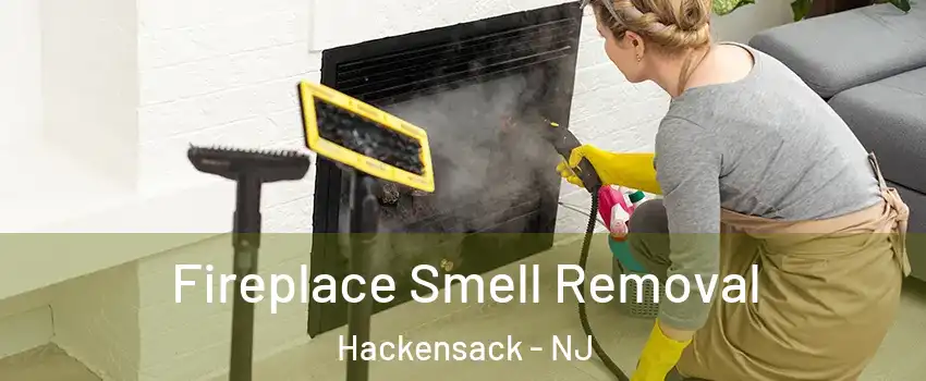  Fireplace Smell Removal Hackensack - NJ