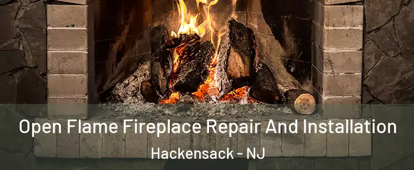  Open Flame Fireplace Repair And Installation Hackensack - NJ