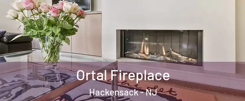 Ortal Fireplace Hackensack - NJ