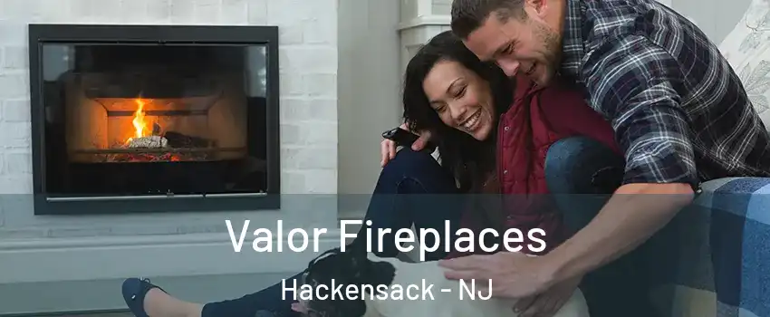  Valor Fireplaces Hackensack - NJ